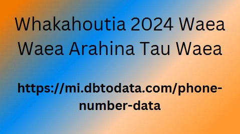 Whakahoutia 2024 Waea Waea Arahina Tau Waea