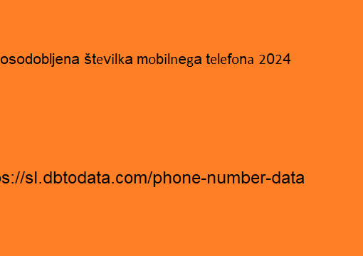 Posodobljena številka mobilnega telefona 2024